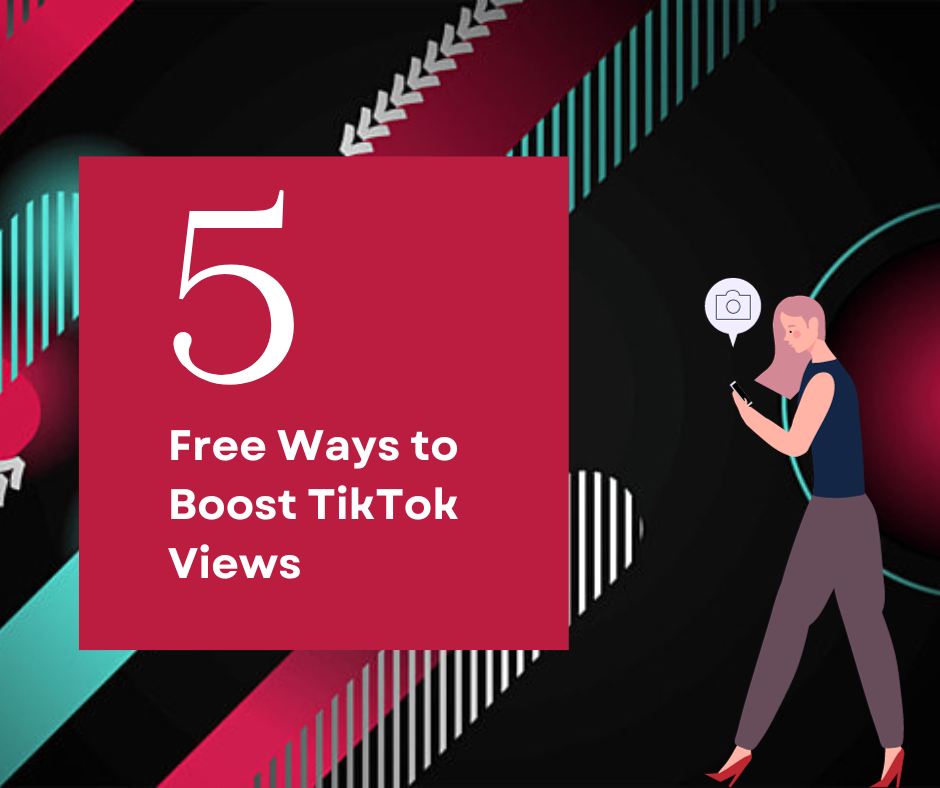 Top 5 Free Ways to Boost TikTok Views in 2023